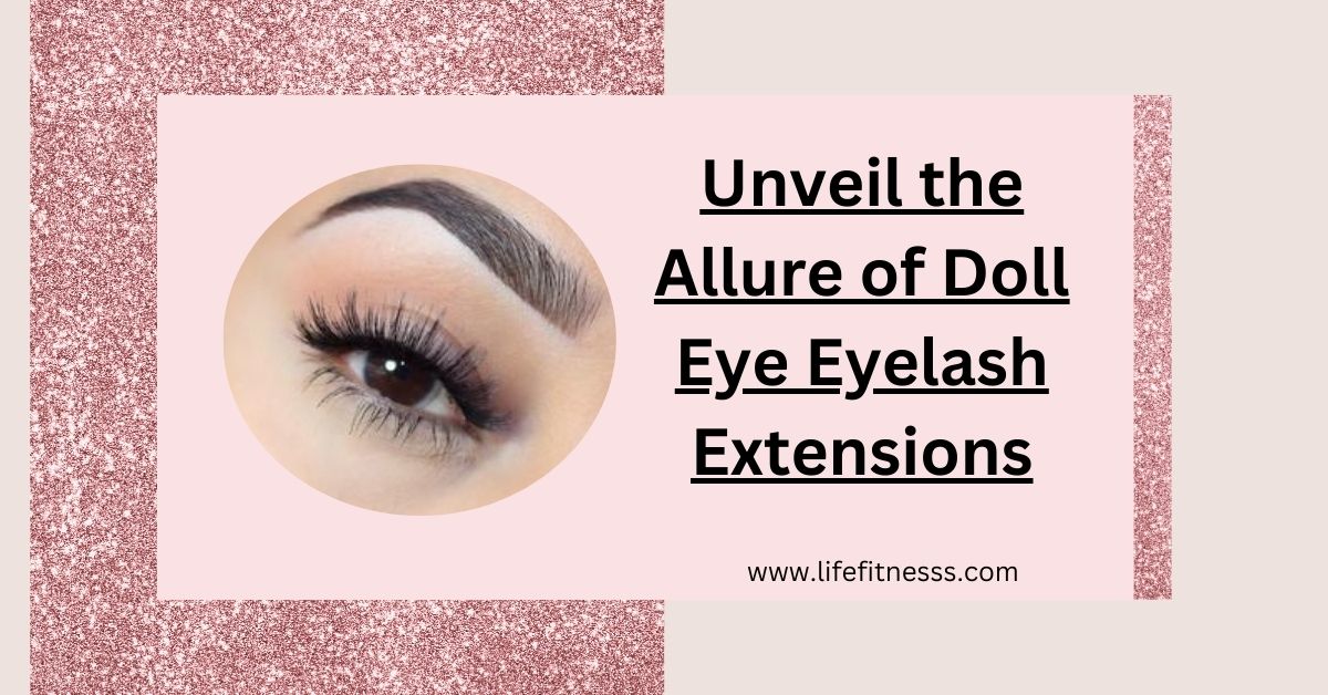 doll eye eyelash extensions