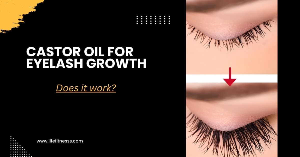 castor oil benefits for eyelashes