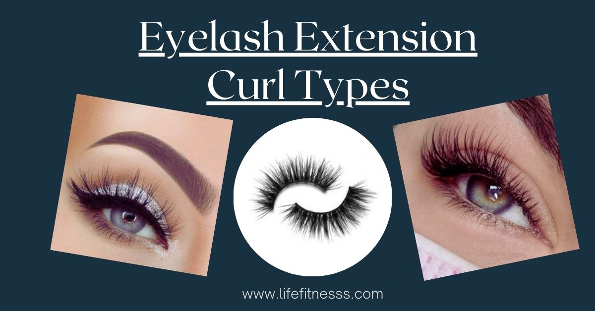 eyelash extension types of curl